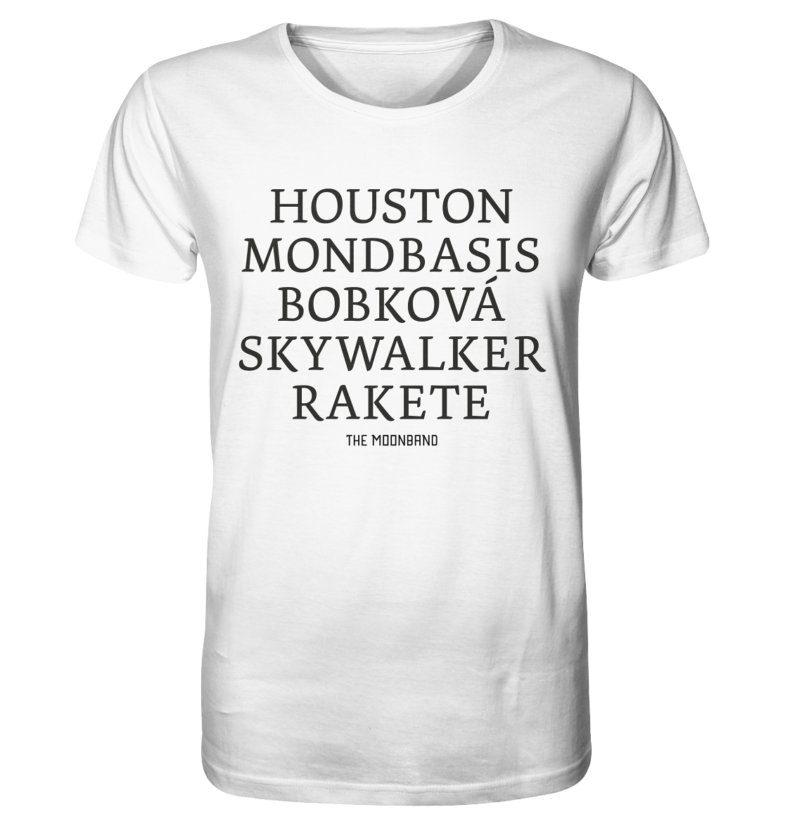 Houston, moon base, Bobková, Skywalker and rocket white - Organic Shirt